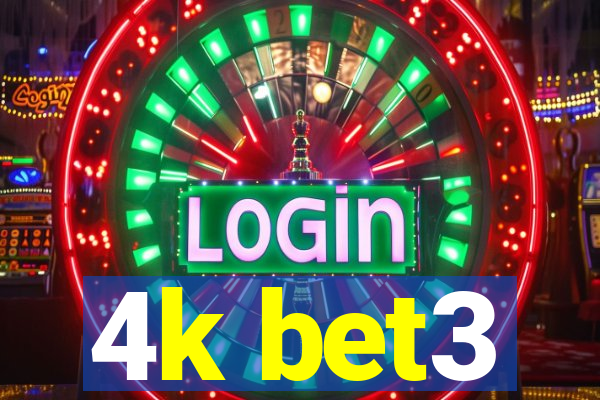 4k bet3